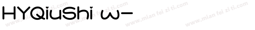 HYQiuShi w字体转换